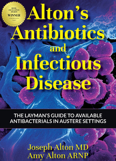 Altons Antibiotics and Infectious Disease: The Layman's Guide To  Available Antibacterials in Austere Settings