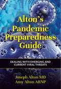 Alton's Pandemic Preparedness Guide: Dealing with Emerging and Current Viral Threats