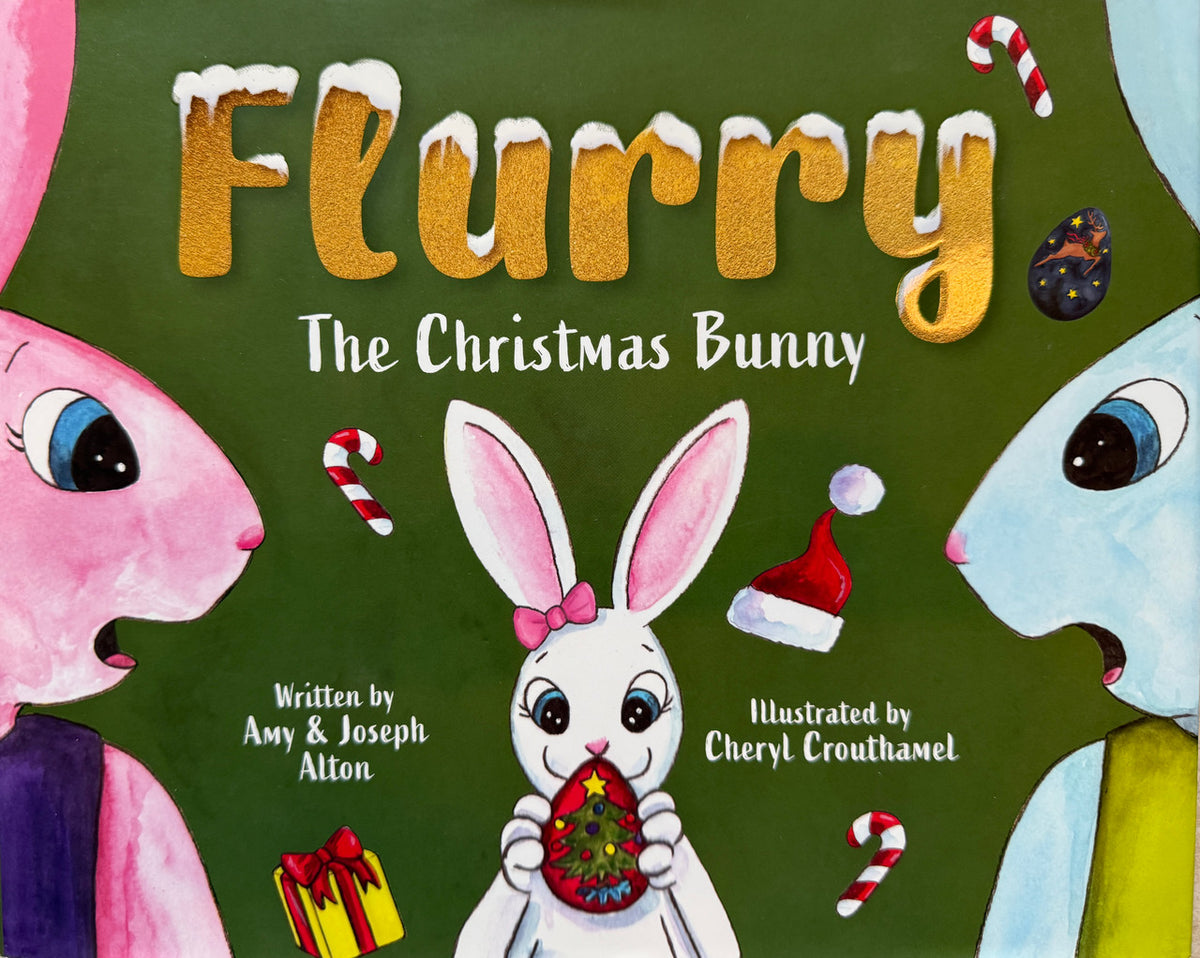 Flurry, The Christmas Bunny by Amy & Joseph Alton, A Children's Classic for ages 3-6