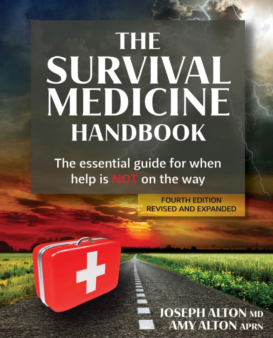 New book The Survival Medicine Handbook: The Essential Guide For When Help Is NOT On The Way, Fourth Edition 2021