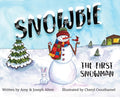 Snowbie The First Snowman, by Amy and Joseph Alton, Hardcover